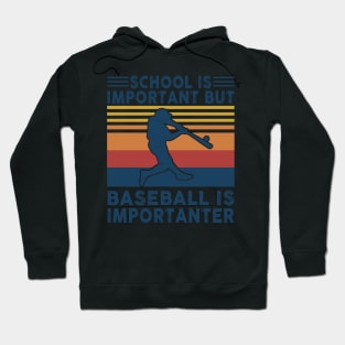 School Is Important But Baseball Is Importanter Shirt Funny Baseball Lover Gift Hoodie